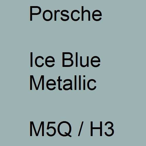 Porsche, Ice Blue Metallic, M5Q / H3.